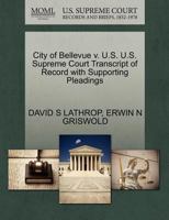 City of Bellevue v. U.S. U.S. Supreme Court Transcript of Record with Supporting Pleadings 1270605291 Book Cover