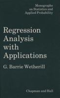 Regression Analysis with Application (Monographs on Statistics and Applied Probability) 0412274906 Book Cover