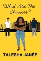 What Are The Chances? B0GDFKDQ2W Book Cover
