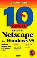 10 Minute Guide to Netscape for Windows 95 (Sams Teach Yourself in 10 Minutes) 0789705702 Book Cover
