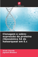 Clonagem e sobre-expressão da proteína ribossómica S4 de haloarqueal em E.c 620735009X Book Cover