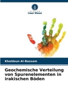 Geochemische Verteilung von Spurenelementen in irakischen Böden (German Edition) 6209962327 Book Cover