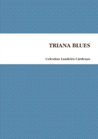 TRIANA BLUES 1409297373 Book Cover
