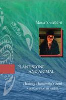 Plant, Stone, and Animal 1387150081 Book Cover