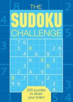 The Sudoku Challenge: 200 Puzzles to Strain Your Brain! 1402733585 Book Cover