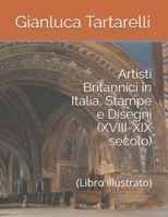 Artisti inglesi in Italia, Stampe e Disegni (XVIII- XIX secolo): Libro illustrato (Gianluca Tartarelli Books ink.) (Italian Edition) B09QNTZL68 Book Cover