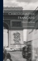 Chrestomathie Française: a French Reading Book .. 101479675X Book Cover