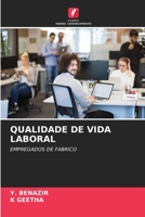 QUALIDADE DE VIDA LABORAL: EMPREGADOS DE FABRICO 6205894637 Book Cover