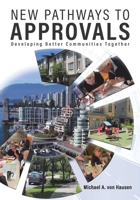 New Pathways to Approvals: Developing Better Communities Together 022884195X Book Cover