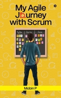 My Agile Journey with Scrum B0FJJ5G2SK Book Cover
