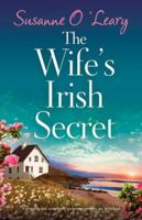 The Wife's Irish Secret: A gripping and completely gorgeous romance set in Ireland 1805503863 Book Cover