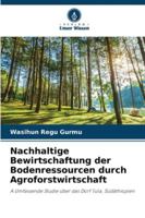 Nachhaltige Bewirtschaftung der Bodenressourcen durch Agroforstwirtschaft: A Umfassende Studie über das Dorf Tula, Südäthiopien (German Edition) 6208739713 Book Cover