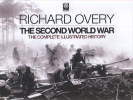 The Second World War: The Complete Illustrated History 0233004319 Book Cover