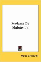 Madame De Maintenon 1162767200 Book Cover