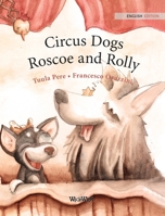 Circus Dogs Roscoe and Rolly 9527107636 Book Cover