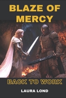 Blaze of Mercy: Back to Work B0DNNFJMCW Book Cover