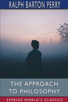 The Approach to Philosophy 1469941120 Book Cover