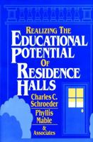 Realizing the Educational Potential of Residence Halls (Jossey Bass Higher and Adult Education Series) 0787900184 Book Cover