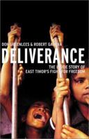 Deliverance: The Inside Story of East Timor's Fight for Freedom 1865083674 Book Cover