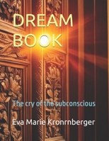 DREAM BOOK: The cry of the subconscious B0F88YQW9H Book Cover