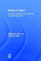 Habits of Mind: Fostering Access and Excellence in Higher Education 0765801841 Book Cover