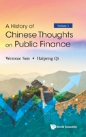 History of Chinese Thoughts on Public Finance, a (in 2 Volumes) 9811216797 Book Cover