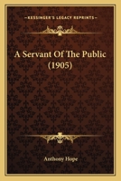 A Servant of the Public 172342143X Book Cover