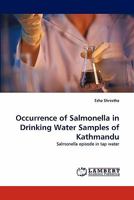 Occurrence of Salmonella in Drinking Water Samples of Kathmandu: Salmonella episode in tap water 3843384061 Book Cover