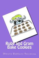 Ruby and Gram Bake Cookies 1530593654 Book Cover