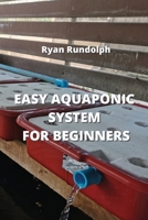 Easy Aquaponic System for Beginners 9957373595 Book Cover