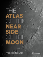 The Atlas of the Near Side of the Moon 3031992776 Book Cover