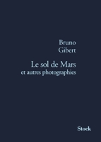 Le sol de Mars et autres photographies 223405642X Book Cover