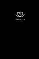 Namaste A Yoga Journal: 108 Day Guided Men's Yoga Journal 1702117960 Book Cover