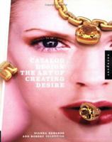 Catalog Design: The Art of Creating Desire 1564969703 Book Cover