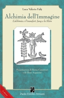 Alchimia dell'Immagine: L’alchimia e il transfert: Jung e la Klein 8896013097 Book Cover