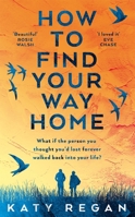 How to Find Your Way Home 0451490371 Book Cover