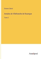Annales de Villefranche de Rouergue: Tome 2 3382730189 Book Cover