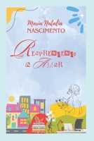 Reaprendendo a Amar (Portuguese Edition) B0CSFH7B7M Book Cover