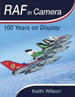 RAF in Camera: 100 Years on Display 1526752182 Book Cover