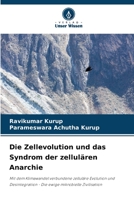 Die Zellevolution und das Syndrom der zellulären Anarchie 6205825198 Book Cover