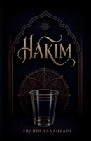 HAKIM - Ein Buch über die Weisheit des Augenblicks: Ein Meisterwerk über die Kunst, wieder anwesend zu sein – Begegnungen über Würde, Scham, Stille, ... an sich selbst vorbeizuleben (German Edition) B0H262FWHP Book Cover