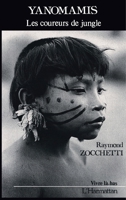 Yanomanis: Les coureurs de jungle 2738406335 Book Cover