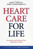 Heart Care for Life: Developing the Program That Works Best for You (Yale University Press Health & Wellness) 0300108699 Book Cover