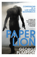 Paper Lion: Confessions of a Last-String Quarterback 1599210053 Book Cover