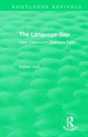 The Language Gap: How Classroom Dialogue Fails 1138541079 Book Cover