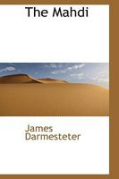 The Mahdi, Past and Present 1016769547 Book Cover