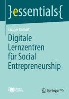 Digitale Lernzentren für Social Entrepreneurship (essentials) (German Edition) 3658484764 Book Cover