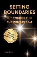 Setting Boundaries: Put Yourself in the Drivers Seat B0DVQSNRV6 Book Cover