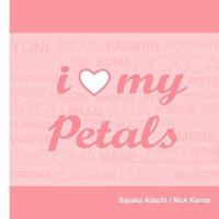 i love my petals 0974356298 Book Cover