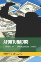Afortunados: A História de 50 Ganhadores de Loterias B08BDVN34J Book Cover